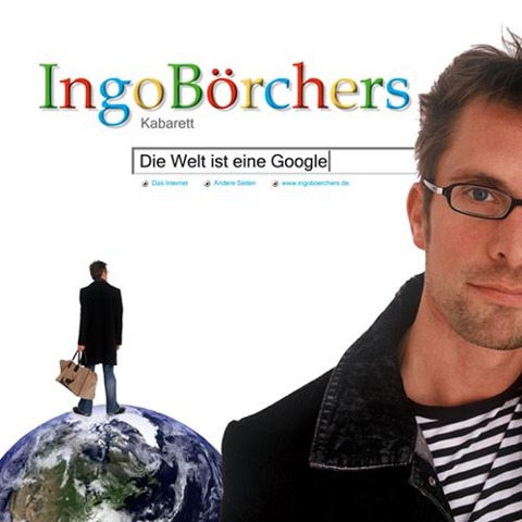 Die Welt ist eine Google - Ingo Börchers