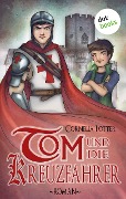 Tom und die Kreuzfahrer - Cornelia Lotter