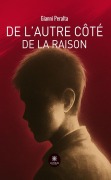 Cover-Bild zum Titel 'De l'autre côté de la raison' von 'Gianni Peralta'