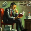 The Science Of Getting Rich - Wallace D Wattles