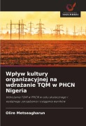 Cover-Bild zum Titel 'Wp¿yw kultury organizacyjnej na wdra¿anie TQM w PHCN Nigeria' von 'Olire Metseagharun'