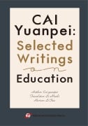 Cover-Bild zum Titel 'CAI Yuanpei: Selected Writings on Education' von 'Cai Yuanpei'