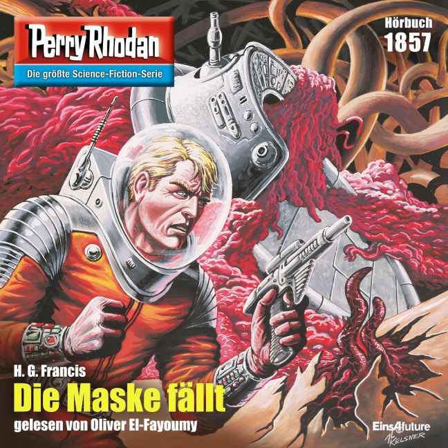 Perry Rhodan 1857: Die Maske fällt - H. G. Francis