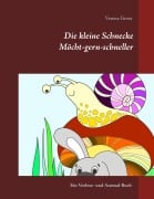 Cover-Bild zum Titel 'Die kleine Schnecke Möcht-gern-schneller' von 'Verena Gross'