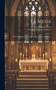 Cover-Bild zum Titel 'La Messe: Études Archéologiques Sur Ses Monuments, Volume 8...' von 'Charles Rohault Fleury'