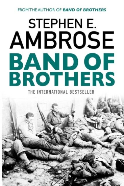 Band of Brothers - Stephen E. Ambrose