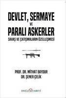 Devlet, Sermaye ve Parali Askerler - Mithat Baydur