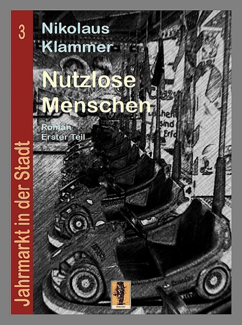 Nutzlose Menschen - Teil 1 - Nikolaus Klammer