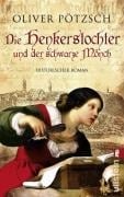 Die Henkerstochter und der schwarze Mönch - Oliver Pötzsch