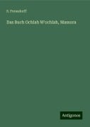 Das Buch Ochlah W'ochlah, Massora - S. Frensdorff