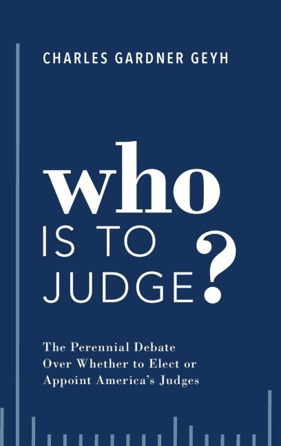 Who Is to Judge? - Charles Gardner Geyh