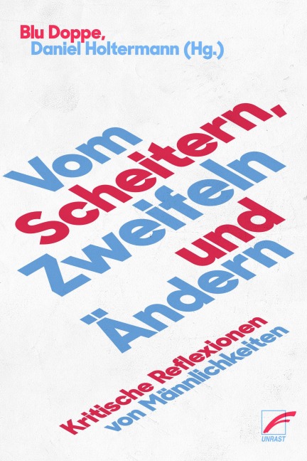 Vom Scheitern, Zweifeln und Ändern - Blu Doppe, Daniel Holtermann