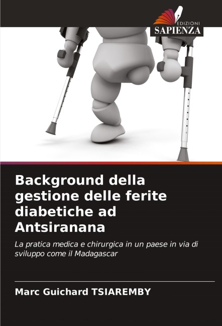 Background della gestione delle ferite diabetiche ad Antsiranana - Marc Guichard Tsiaremby