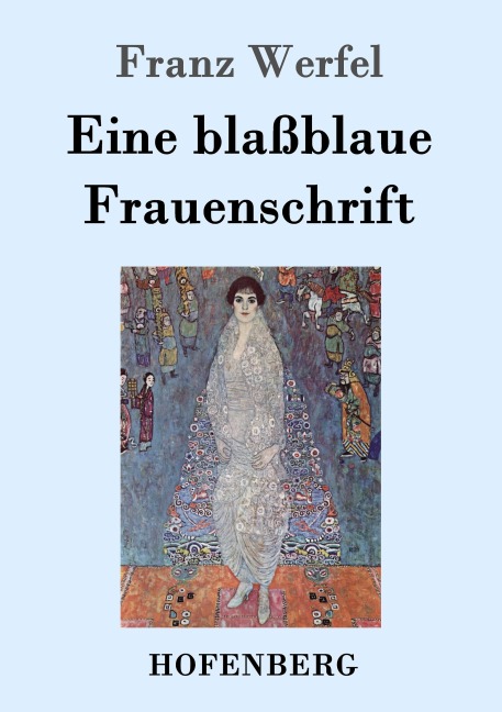 Eine blaßblaue Frauenschrift - Franz Werfel