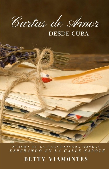Cartas de amor desde Cuba - Betty Viamontes