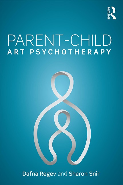 Parent-Child Art Psychotherapy - Dafna Regev, Sharon Snir