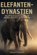 Cover-Bild zum Titel 'Elefanten-Dynastien' von 'Marie Schmid'
