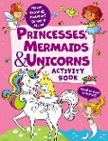 Princesses, Mermaids & Unicorns Activity Book - Lida Danilova, Clever Publishing