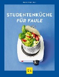 Cover-Bild zum Titel 'Studentenküche für Faule' von 'Martin Kintrup'