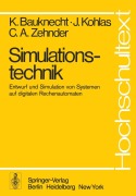 Cover-Bild zum Titel 'Simulationstechnik' von 'K. Bauknecht, C. A. Zehnder, J. Kohlas'