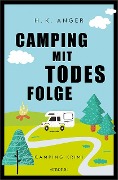 Cover-Bild zum Titel 'Camping mit Todesfolge' von 'H. K. Anger'