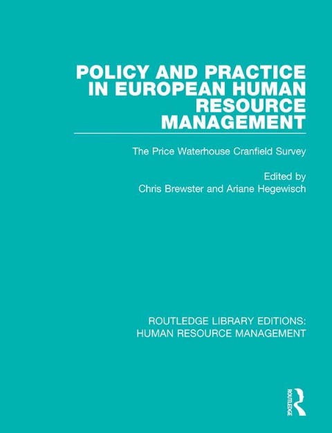Policy and Practice in European Human Resource Management - 