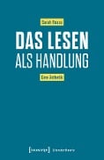 Cover-Bild zum Titel 'Das Lesen als Handlung' von 'Sarah Reuss'