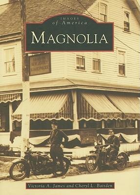 Magnolia - Victoria A. James, Cheryl L. Baisden