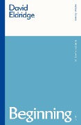 Cover-Bild zum Titel 'Beginning' von 'David Eldridge'