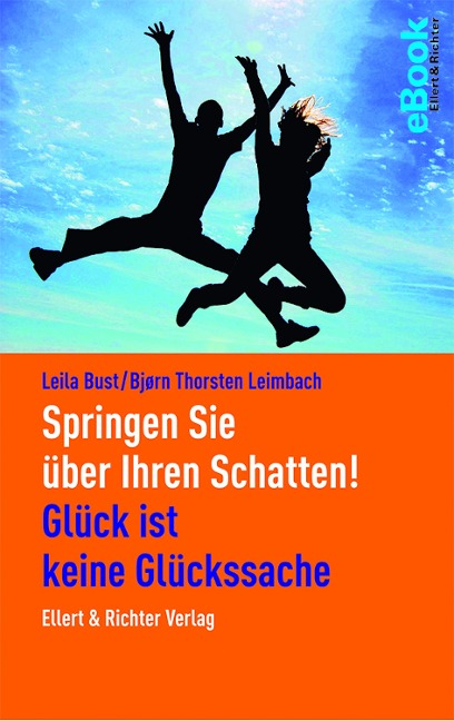 Springen Sie über Ihren Schatten! - Björn Thorsten Leimbach, Leila Bust