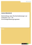 Cover-Bild zum Titel 'Entwicklung einer Hochschulstrategie zur Teilnahme am 7. EU Forschungsrahmenprogramm' von 'Joanna Mastalerek'