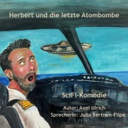 Cover-Bild zum Titel 'Herbert und dle letzte Atombombe' von 'Axel Ulrich'