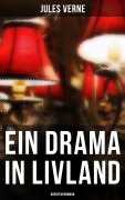 Cover-Bild zum Titel 'Ein Drama in Livland: Abenteuerroman' von 'Jules Verne'