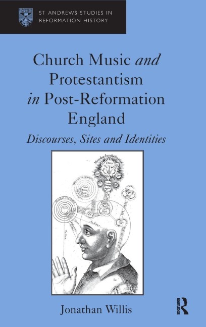 Church Music and Protestantism in Post-Reformation England - Jonathan Willis