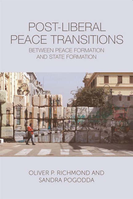 Post-Liberal Peace Transitions - Oliver P Richmond, Sandra Pogodda