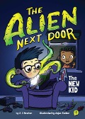 Cover-Bild zum Titel 'The Alien Next Door 1: The New Kid' von 'A I Newton'