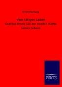 Vom tätigen Leben - Ernst Hartung