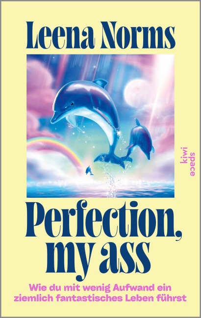 Perfection, my ass - Leena Norms