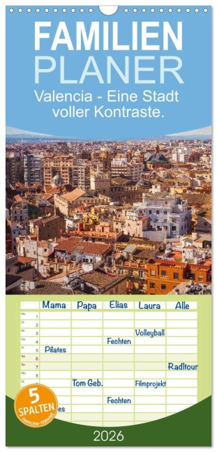 Familienplaner 2026 - Valencia - Eine Stadt voller Kontraste. mit 5 Spalten (Wandkalender, 21 x 45 cm) CALVENDO - Sf Sf