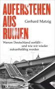 Cover-Bild zum Titel 'Auferstehen aus Ruinen' von 'Gerhard Matzig'