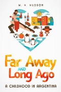 Cover-Bild zum Titel 'Far Away and Long Ago' von 'W. H. Hudson'