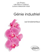 Cover-Bild zum Titel 'Génie industriel' von 'Loïc Pineau, Julie Stal-Le Cardinal, Ludovic-Alexandre Vidal'
