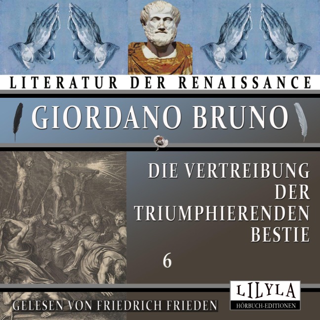 Die Vertreibung der triumphierenden Bestie 6 - Giordano Bruno