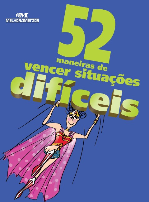 52 maneiras de vencer situações difíceis - Clene Salles