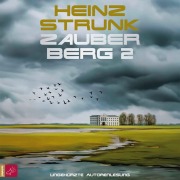 Cover-Bild zum Titel 'Zauberberg 2' von 'Heinz Strunk'