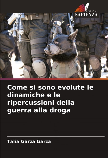 Come si sono evolute le dinamiche e le ripercussioni della guerra alla droga - Talia Garza Garza