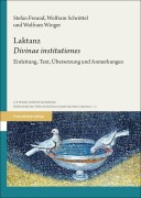 Cover-Bild zum Titel 'Laktanz: "Divinae institutiones"' von 'Stefan Freund, Wolfram Schröttel, Wolfram Winger'