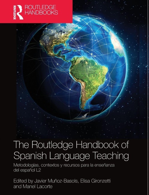 The Routledge Handbook of Spanish Language Teaching - 