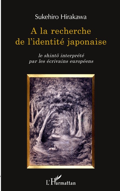 A la recherche de l'identité japonaise - Sukehiro Hirakawa