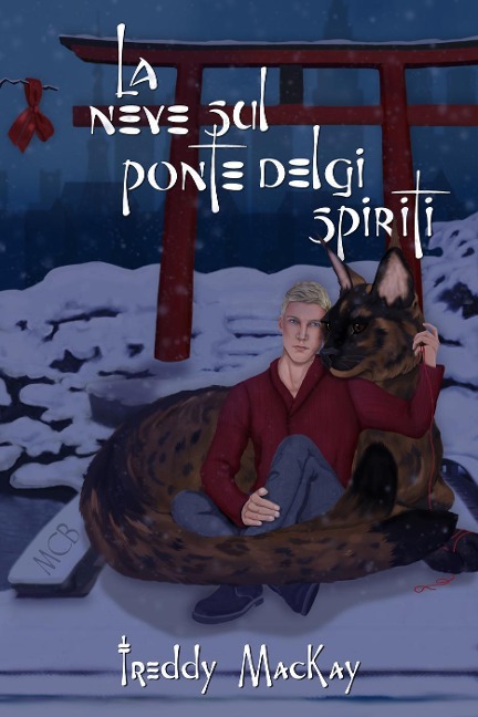 La neve sul ponte degli spiriti - Freddy MacKay